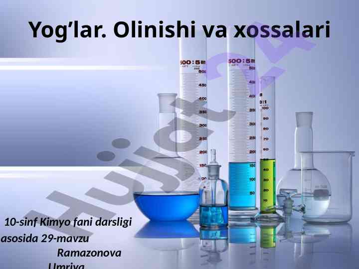Yog’larning tuzilishi va xossalari 10-sinf kimyosi