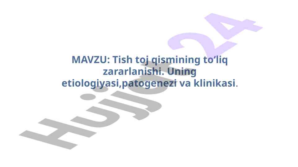 Tish toj qismining to‘liq zararlanishi etiologiyasi