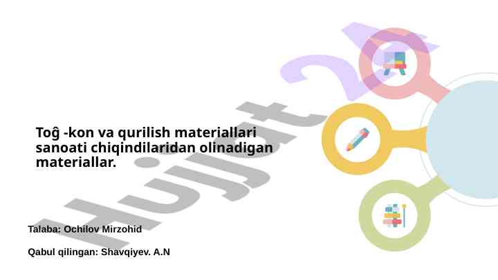 Tog'-kon va qurilish materiallari sanoati chiqindilari