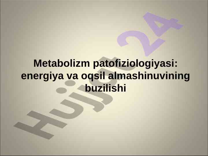 Metabolizm Patofiziologiyasi Va Energiya Almashinuv