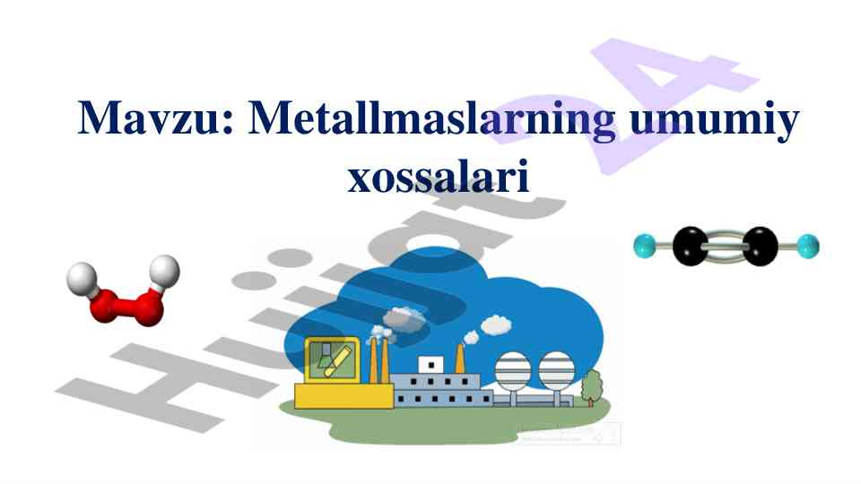 Metallmaslarning umumiy xossalari tahlili