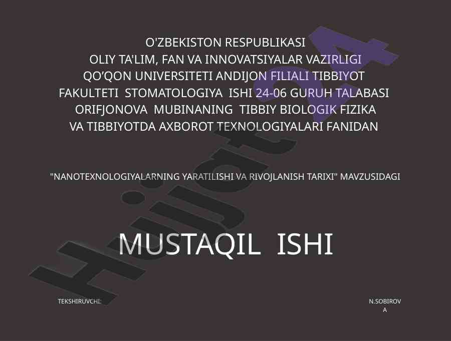 Nanotexnologiyalarning yaratilishi va rivojlanish tarixi