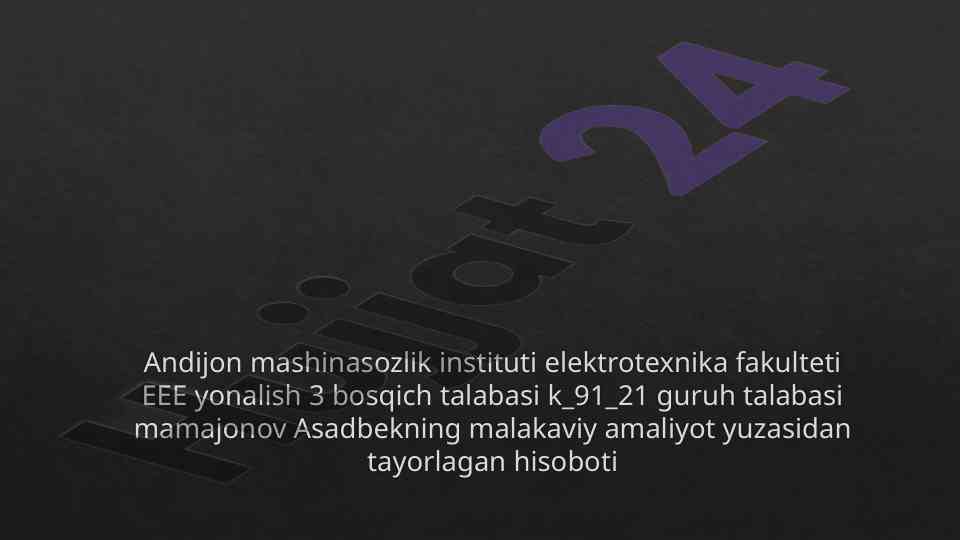 Elektrotexnika fakulteti talabasi hisoboti