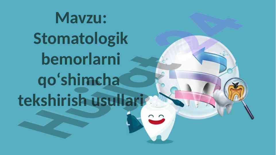 Stomatologik bemorlarni qoʻshimcha tekshirish usullari