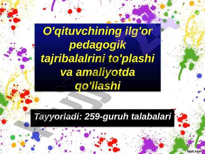 Ilg‘or pedagogik tajribalarni o‘rganish va qo‘llash