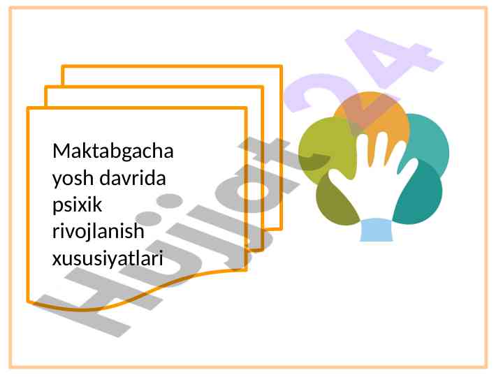 Maktabgacha yosh davrida psixik rivojlanish asoslari