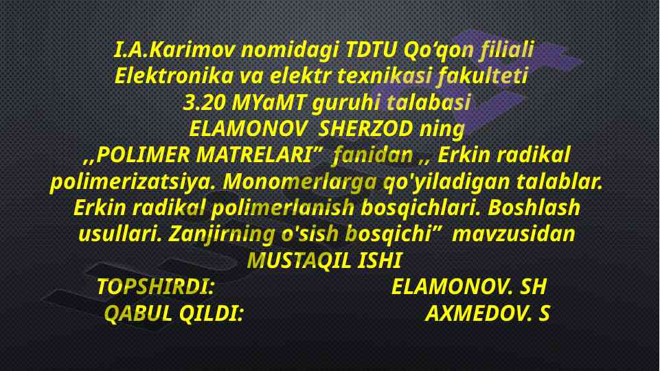 Erkin radikal polimerizatsiya ta'rifi va talablari