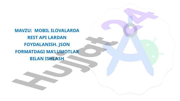 Mobil ilovalarda rest api lardan foydalanish
