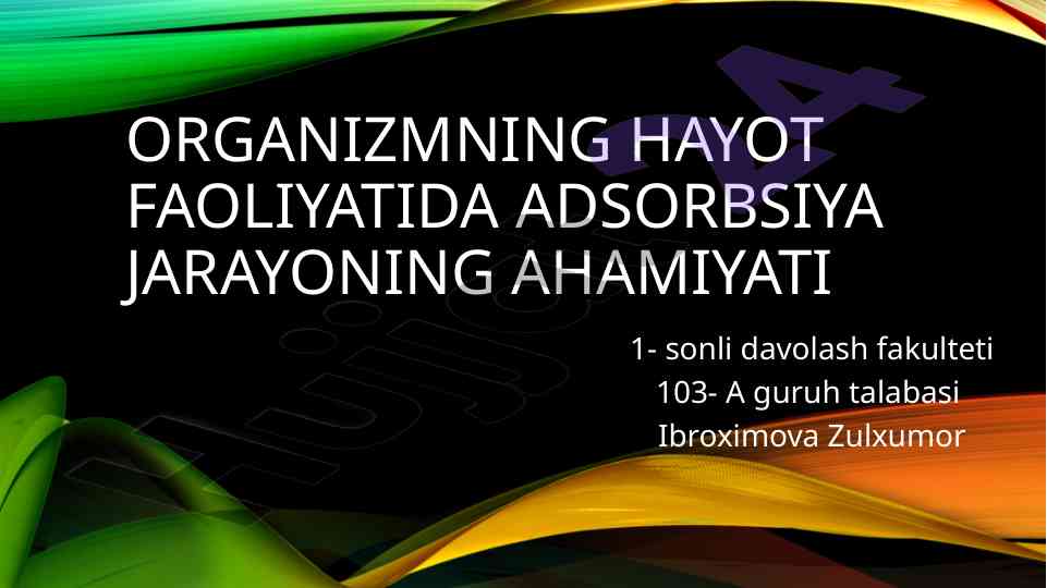 Adsorbsiya jarayonining oziq-ovqat sanoatidagi ahamiyati