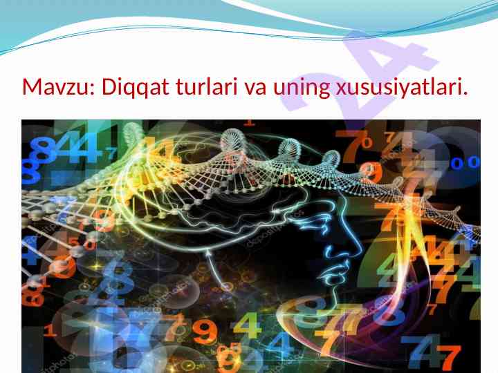 Diqqat turlari va xususiyatlari tahlili