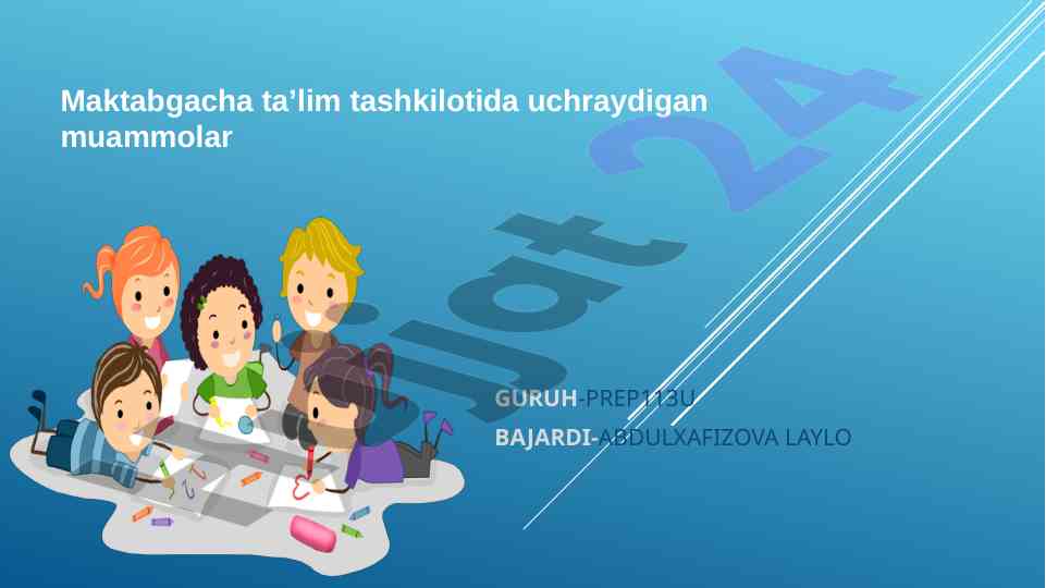 Maktabgacha ta’lim tizimidagi muammolar va yechimlar
