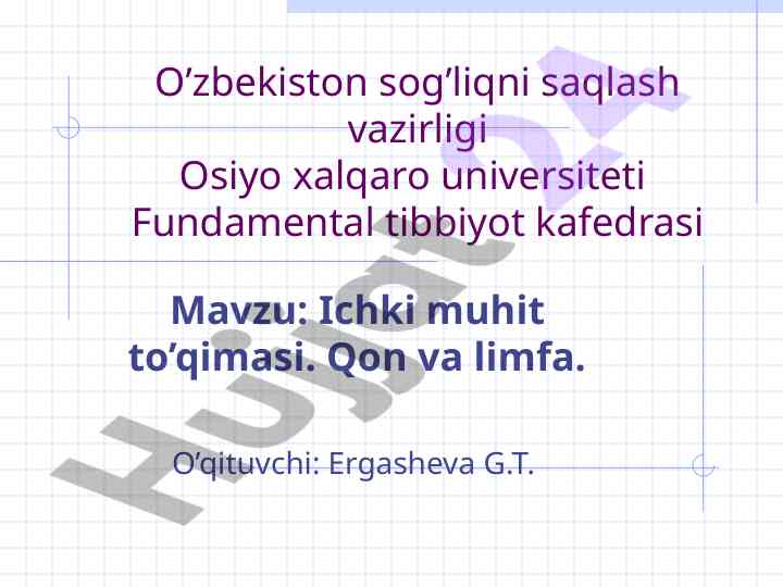 Ichki muhit to’qimasi qon va limfa tahlili