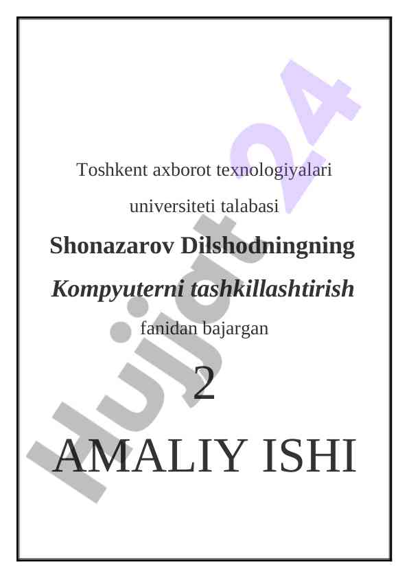 Kompyuterni tashkillashtirish fanidan amaliy ish