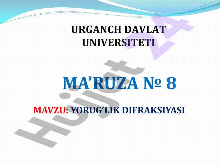 Yorug’lik difraksiyasi ma’ruzasi rejasi