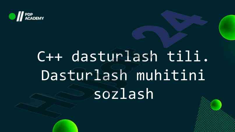 C++ dasturlash tili va dasturlash muhitini sozlash