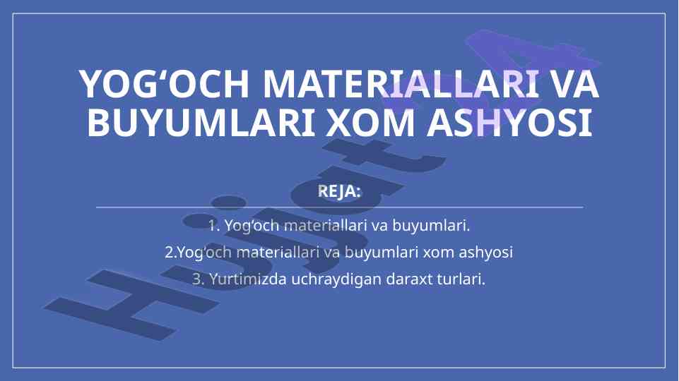 Yog‘och materiallari va buyumlari xom ashyosi tahlili
