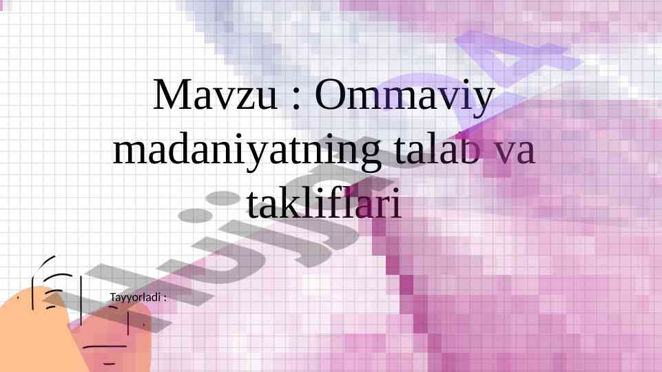 Ommaviy madaniyatning talab va takliflari