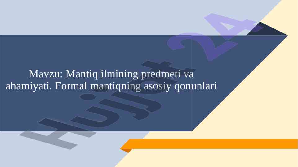 Mantiq ilmining predmeti va ahamiyati
