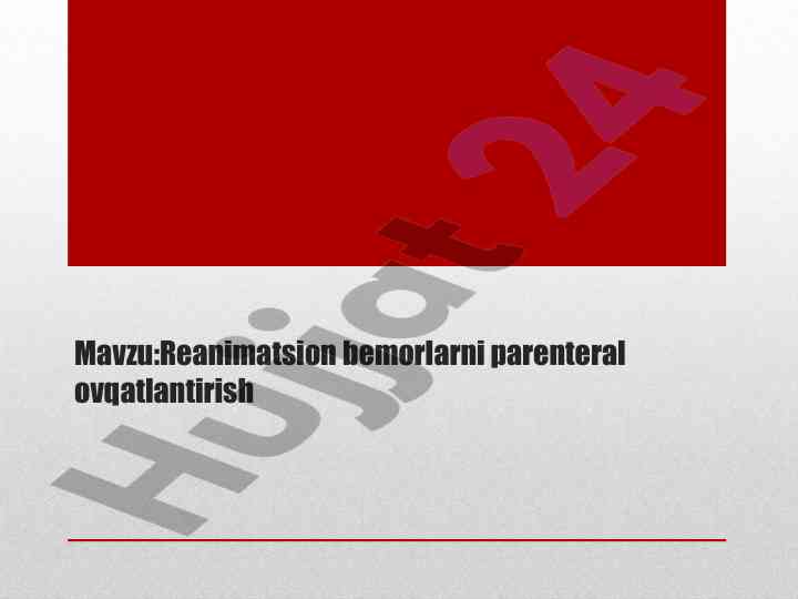 Reanimatsion bemorlarni parenteral oziqlantirish