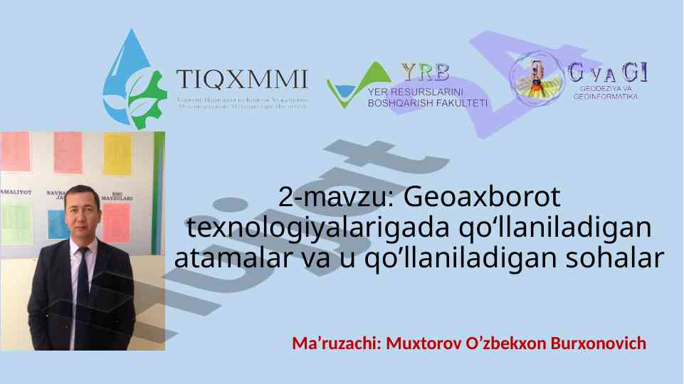Geoaxborot texnologiyalaridagi atamalar haqida ma'lumot