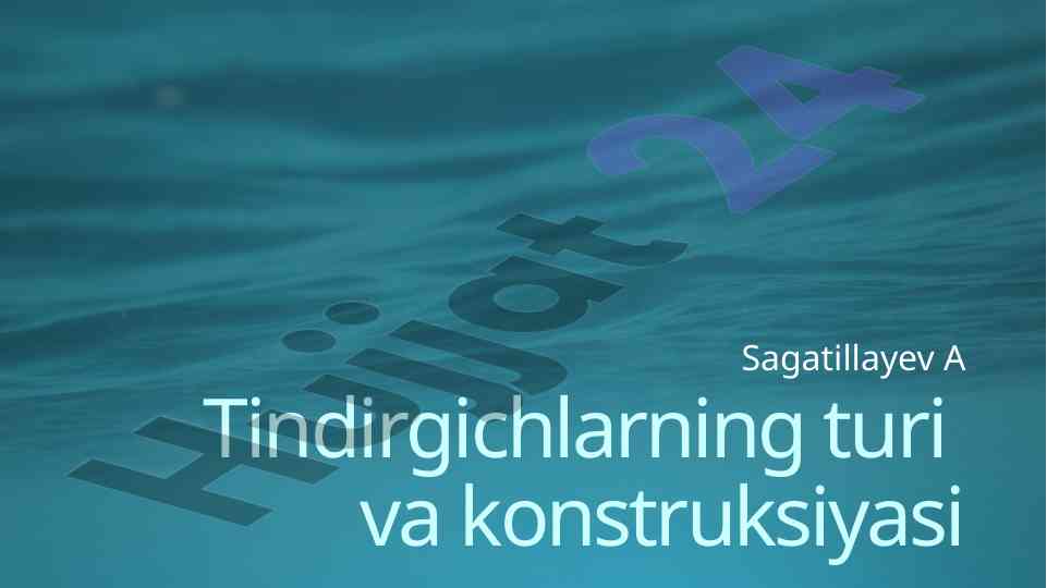 Tindirgichlarning turi va konstruksiyasi