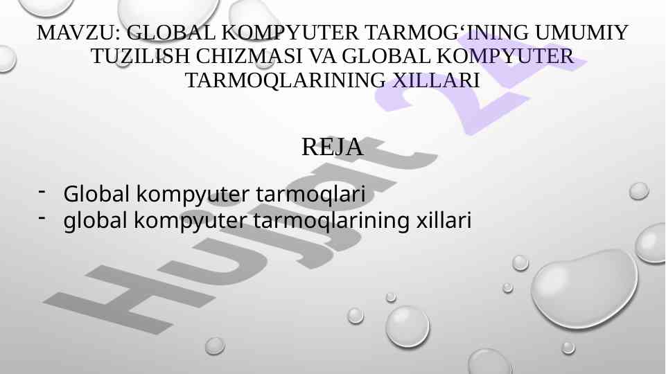 Global kompyuter tarmoqlari tuzilishi va xillari