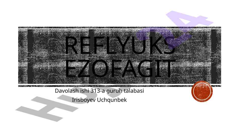 Reflyuks ezofagit davolash tarixi