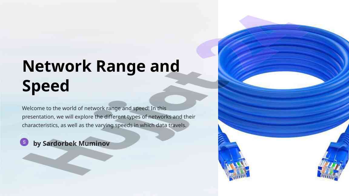 Network range and speed overview