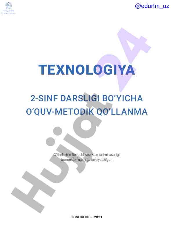 Texnologiya 2-sinf darsligi bo'yicha o'quv-metodik qo'llanma