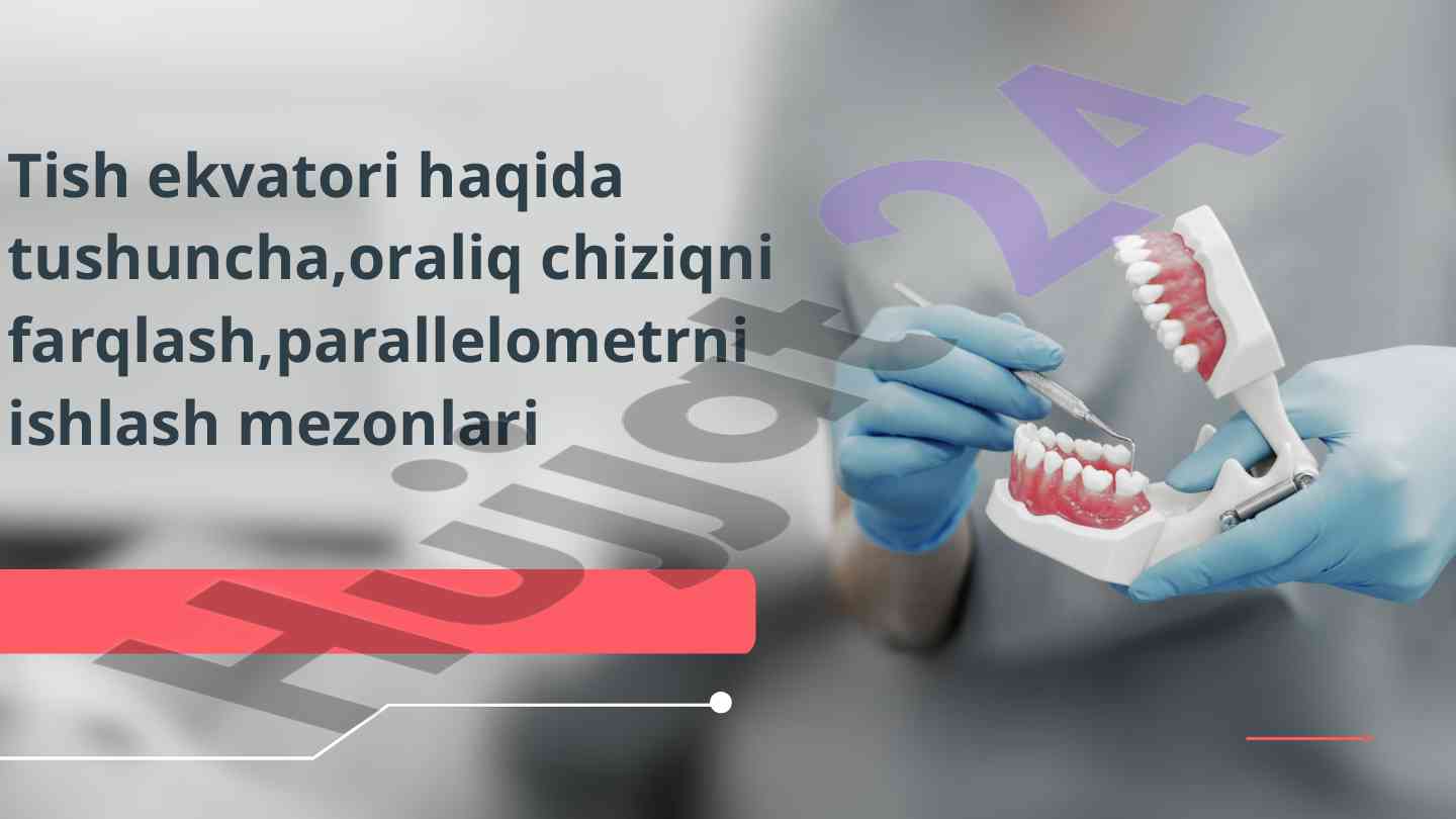 Tish ekvatori: ahamiyati va qo'llanilishi