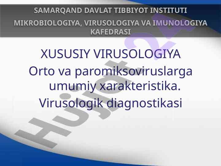 Umumiy xarakteristika va virusologik diagnostika