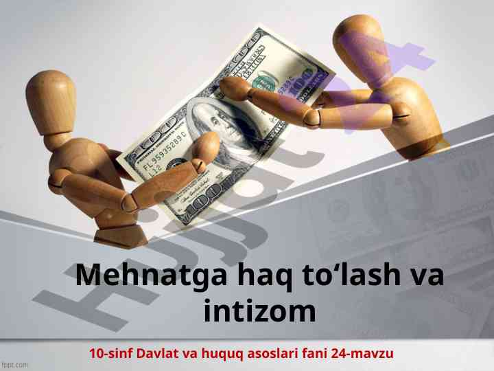 Mehnatga haq to‘lash va intizom 10-sinf fani