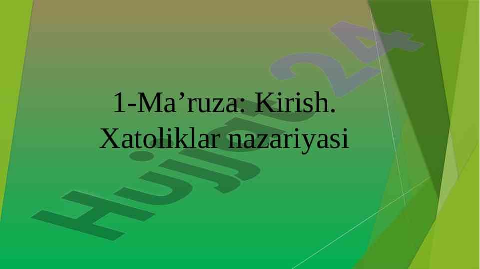 Xatoliklar nazariyasi va manbalari haqida ma’ruza