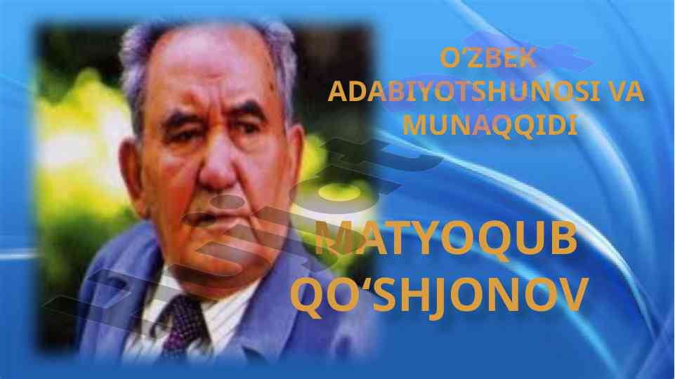 O‘zbek adabiyotshunosi va munajjidi matyoqub qo‘shjonov