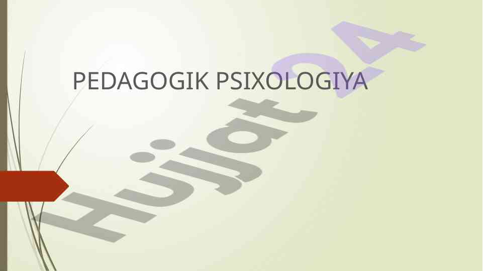 Pedagogik psixologiya va uning rivojlanish asoslari