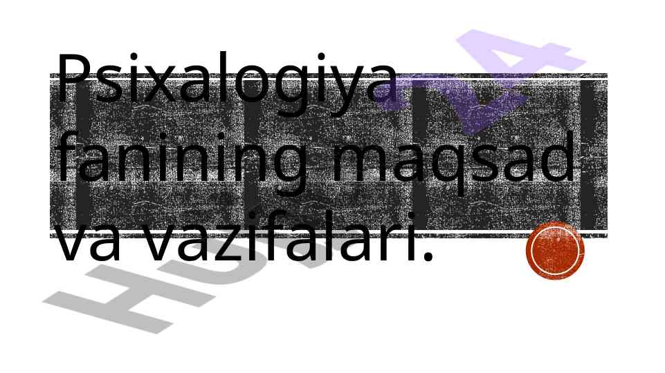 Psixalogiya fanining maqsad va vazifalari