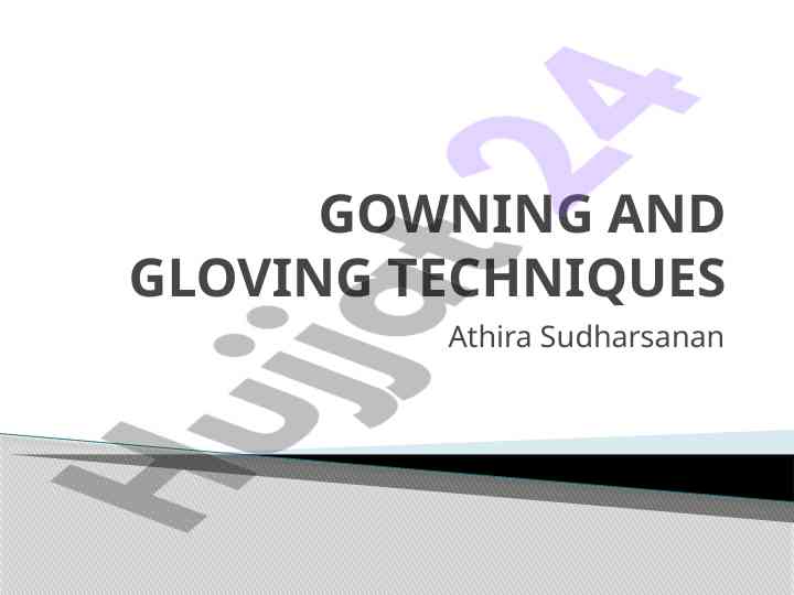 Gowning and gloving techniques in sterile procedure