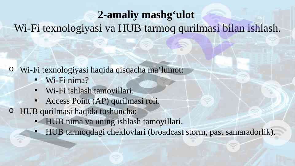 Wi-fi texnologiyasi va hub tarmoq qurilmasi