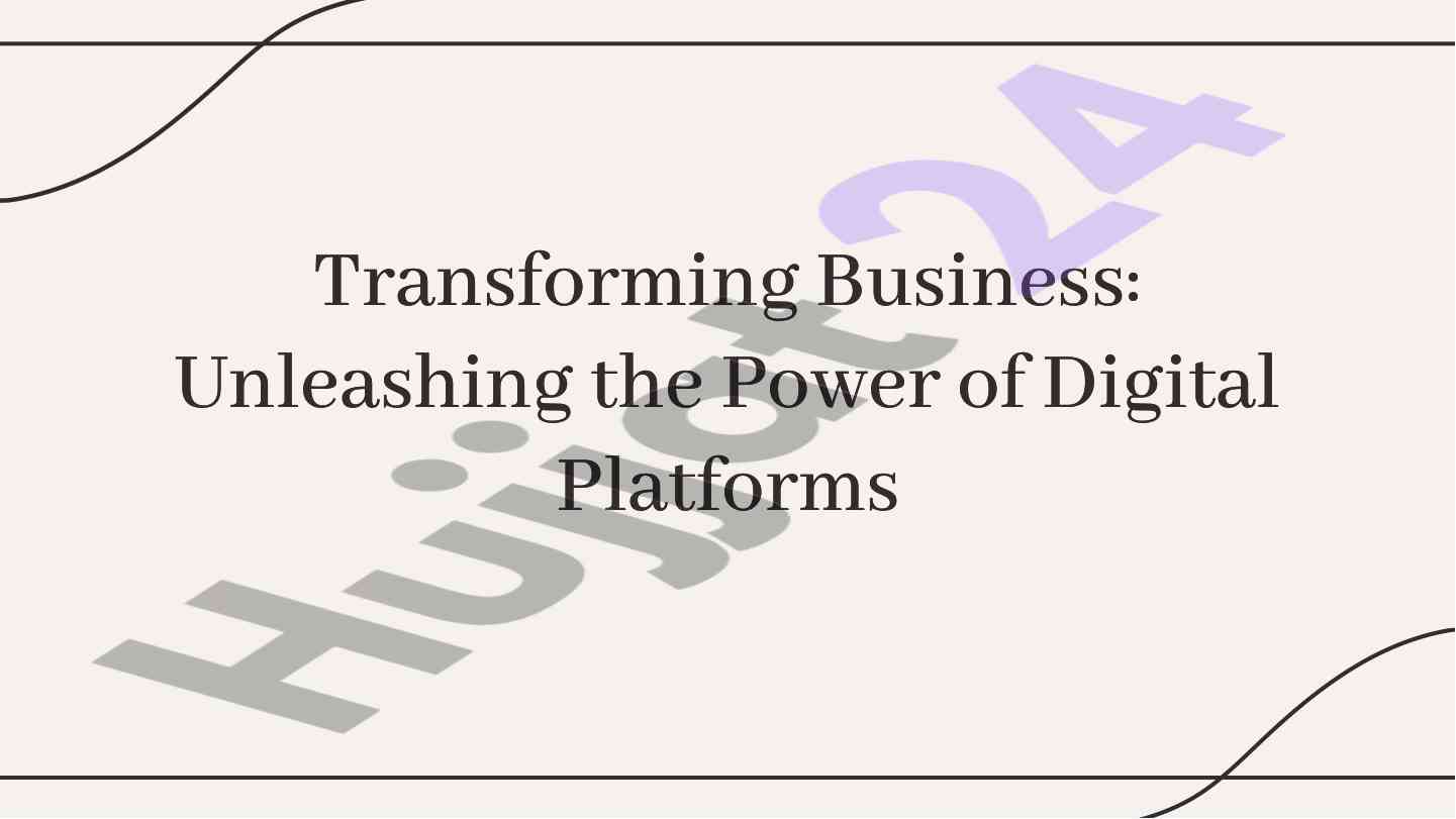 Transforming business digital platforms overview