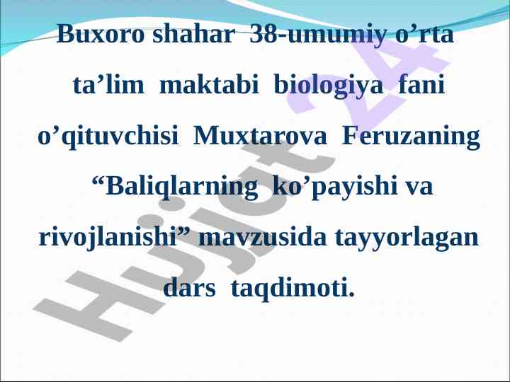 Baliqlarning ko'payishi va rivojlanishi dars taqdimoti