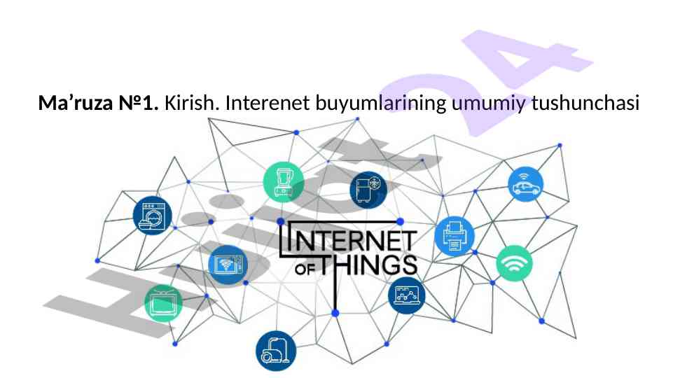 Kirish internet buyumlarining umumiy tushunchasi