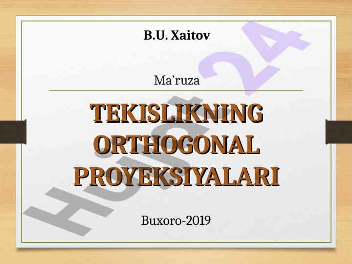 Tekislikning orthogonal proyeksiyalari ma’ruzasi