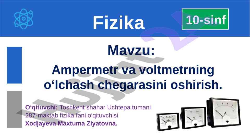 Ampermetr va voltmetrning o‘lchash chegarasini oshirish