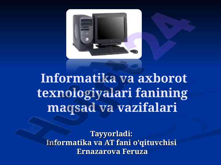 Informatika va axborot texnologiyalari maqsadlari