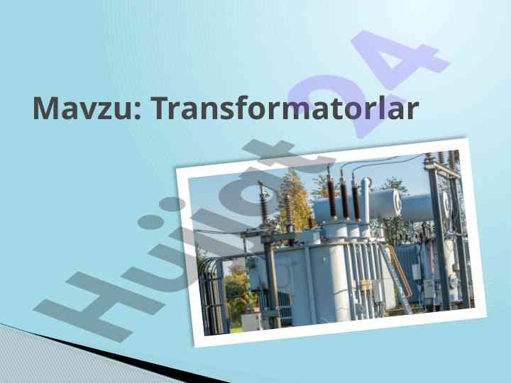 Transformatorlarning ta'rifi va ishlash prinsiplari