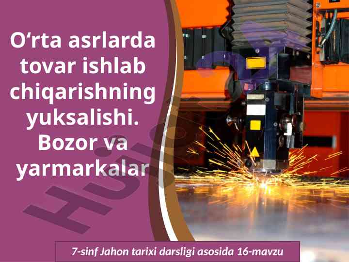 O‘rta Asrlarda Tovar Ishlab Chiqarish Yuksalishi