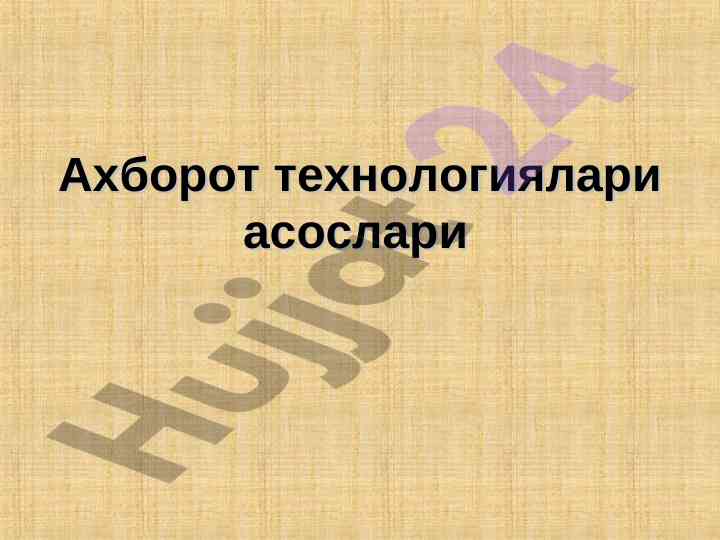 Axborot texnologiyalari asoslari ma'ruza rejasi