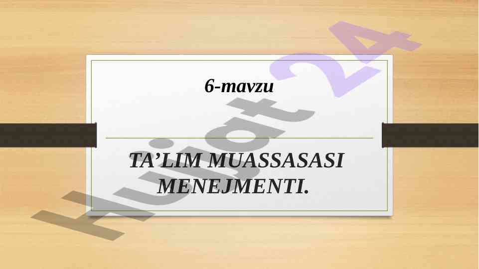 Ta'lim muassasasi boshqaruvi va uning metodlari