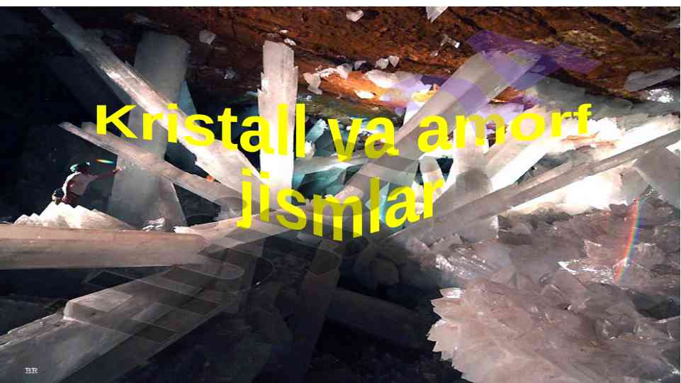 Kristall va amorf jismlar tahlili