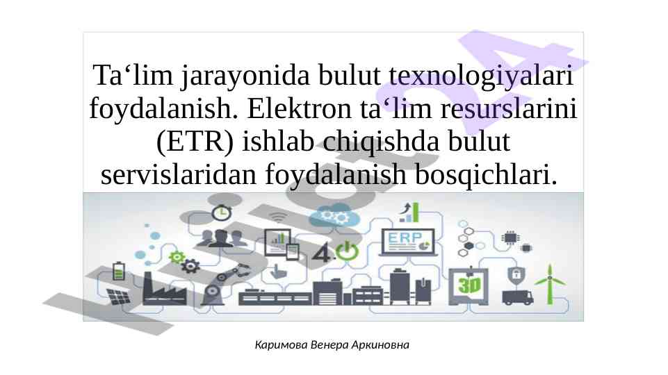 Bulut texnologiyalari va elektron taʻlim resurslari